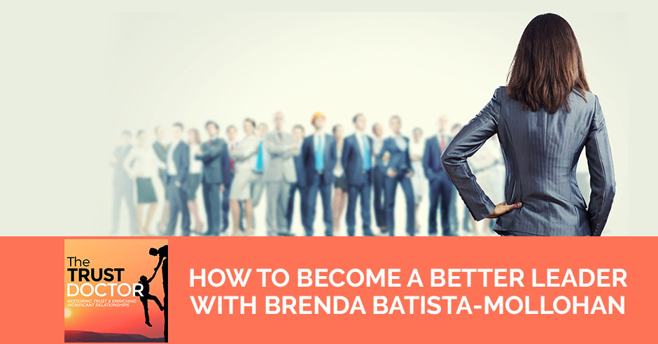 How To Become A Better Leader With Brenda Batista - Mollohan